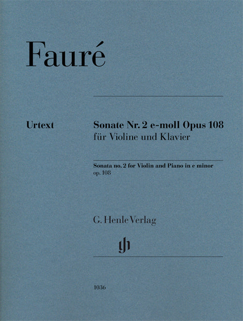 Fauré: Sonata No. 2 for Violin and Piano in e minor, Op. 108