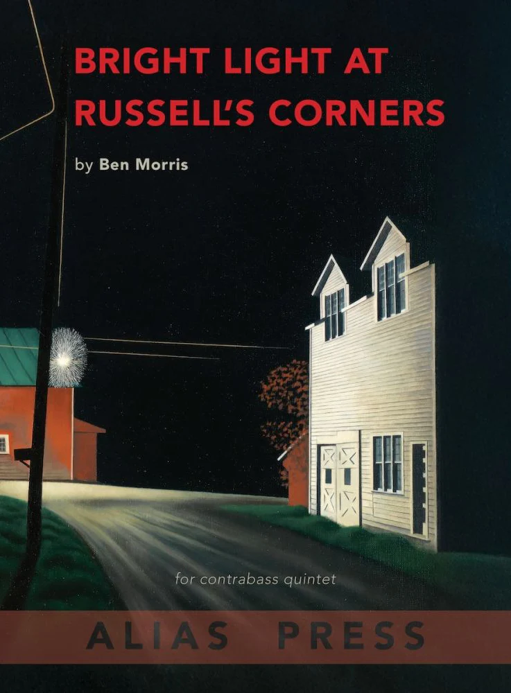 Morris: Bright Light at Russell's Corners for contrabass quintet