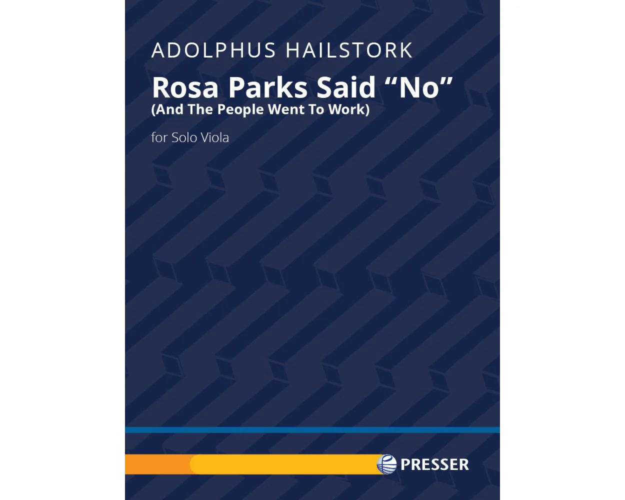 Hailstork: Rosa Parks Said "No" (And The People Went To Work)