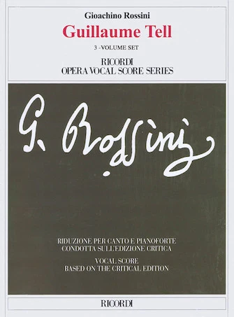 Rossini Guillaume Tell 3-volume Set Vocal Scores Based On The Critical Edition, Softcover