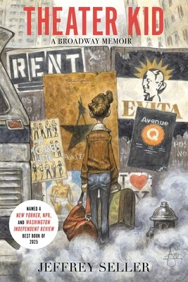 Theater Kid A Broadway Memoir