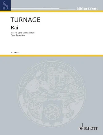 Turnage Kai For Solo Cello And Ensemble Piano Reduction